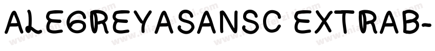 ALEGREYASANSC EXTRAB字体转换
